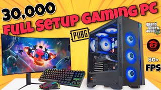 30000 Full Setup Gaming PC Build | Full Setup Under 30000 | 30K Full Setup Gaming PC | 30K Gaming PC