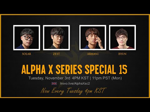 StarCraft 2: ZEST vs BYUN - Alpha X Series Special #15 | Finals