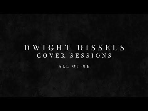 Dwight Dissels Cover Sessions– Afl. 5 (All Of Me) [John Legend Cover]