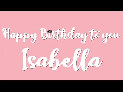 Happy Birthday Isabella