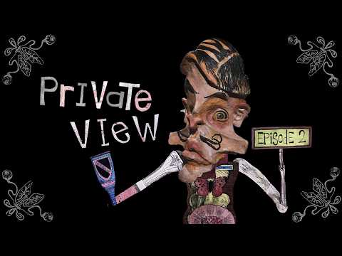 PRIVATE VIEW 2: You Make Me Feel Complete