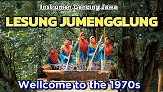 Download lagu WELLCOME TO 1970s !!! LESUNG JUMENGGLUNG || INSTRUMEN LANGGAM JAWA #gamelanjavanese mp3 Download lagu WELLCOME TO 1970s !!! LESUNG JUMENGGLUNG || INSTRUMEN LANGGAM JAWA #gamelanjavanese mp3