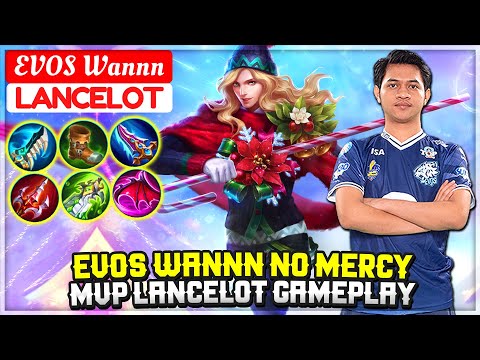 EVOS Wannn No Mercy, MVP Lancelot Gameplay [ EVOS Wannn Lancelot ] W A N N K T - Mobile Legends