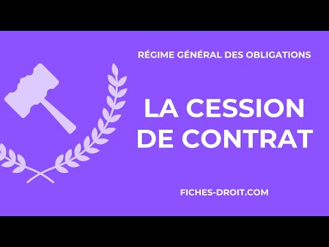 La cession de contrat (définition, conditions et effets)
