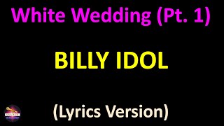 Billy Idol - White Wedding (Pt. 1) (Lyrics version)