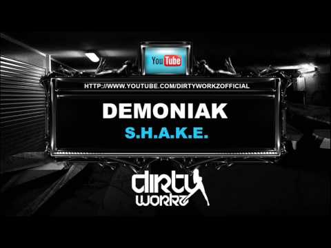 Demoniak - S.H.A.K.E. - Dirty Workz