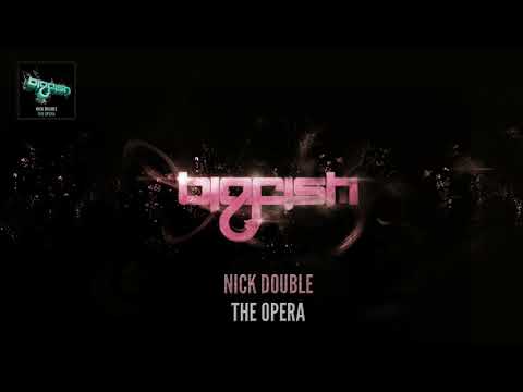 Nick Double - The Opera