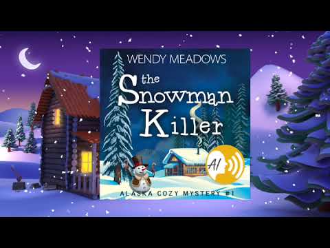 The Snowman Killer FULL Audiobook - Alaska Cozy Mystery Series, Book 1