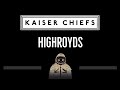 Kaiser Chiefs • Highroyds (CC) (Remastered Video) 🎤 [Karaoke] [Instrumental Lyrics]