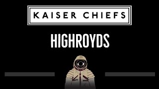 Kaiser Chiefs • Highroyds (CC) 🎤 [Karaoke] [Instrumental Lyrics]