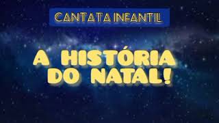 CANTATA INFANTIL HISTÓRIA DO NATAL
