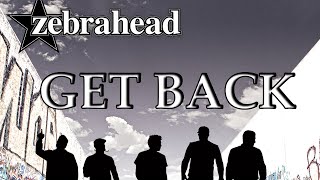 Zebrahead - Get Back | Revisited (Lyric Video)