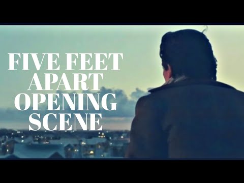 Opening scene | Five feet apart