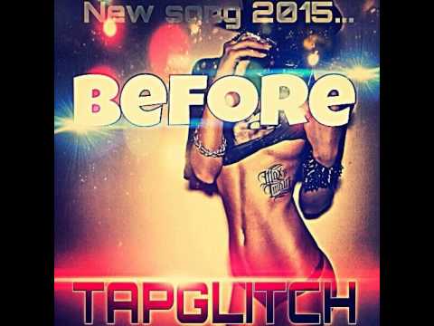 Mixupload Presents: Tap GLitch - Before (Original mix) Trap