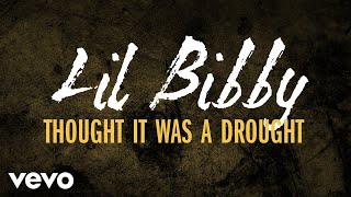 Lil Bibby - Thought It Was A Drought (Audio)