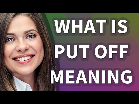 Put off | meaning of Put off