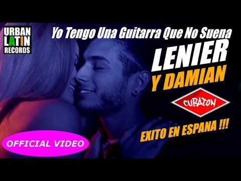 LENIER, DAMIAN - YO TENGO UNA GUITARRA QUE NO SUENA - (OFFICIAL VIDEO) CUBATON 2017