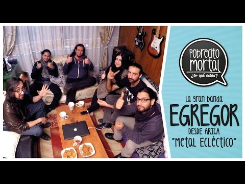 Egregor, Metal Ecléctico desde Arica en Pobrecito Mortal