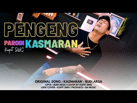 PENGENG (Parodi Kasmaran) - Kupit SWG