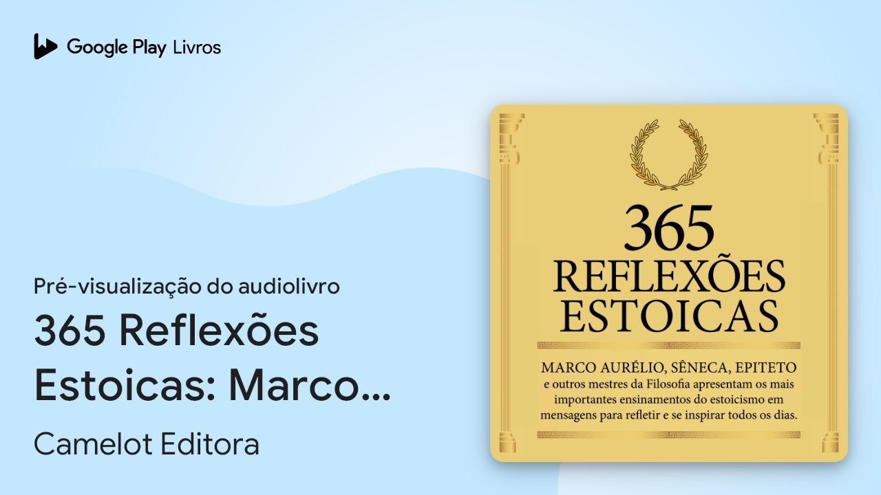 365 Reflexões Estoicas: Marco Aurélio, Sêneca,… de Camelot… · Pré-visualização do audiolivro