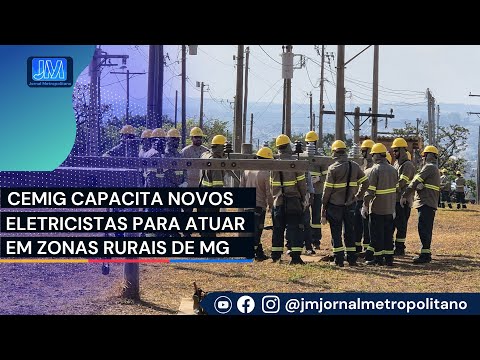 Cemig Agro: Companhia capacita novos eletricistas para atuar em zonas rurais - #explorar