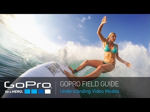 GoPro 現場指南。瞭解HERO4上的視頻模式 (GoPro Field Guide: Understanding Video Modes on HERO4)
