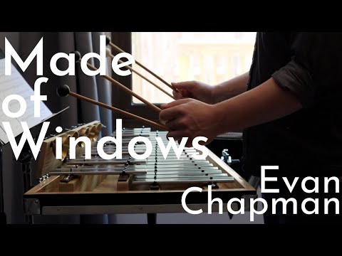 Evan Chapman - Made of Windows