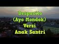 Keren Despacito Versi Anak Santri Ayo Mondok