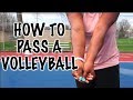 How To PASS a Volleyball! ⎮BEGINNERS