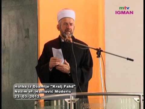 mtv IGMAN hutba  džamija Kralj Fahd 23.03.2012