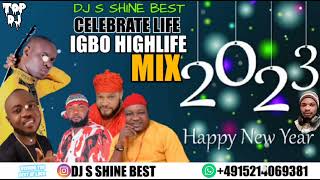 NEW YEAR IGBO HIGHLIFE MIXTAPE 2023 BY DJ S SHINE 