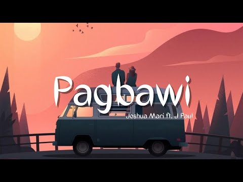 Pagbawi - Joshua Mari (ft. J Paul) | [Lyric Video]