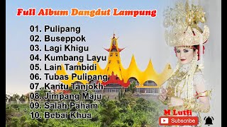 Download lagu Full Album Lagu Dangdut Lampung Terbaru 2021 mp3 Download lagu Full Album Lagu Dangdut Lampung Terbaru 2021 mp3