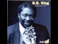 B.B.  King -  I've Got A Mind To Give Up Living