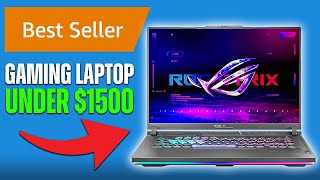 Best-Selling Gaming Laptop Under $1500 on Amazon!