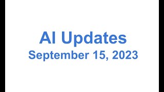 AI Updates - September 15, 2023