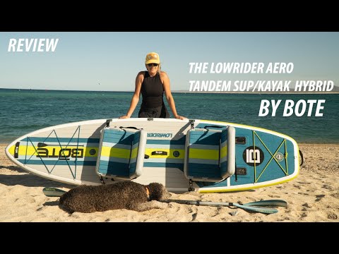 The BOTE LowRider Aero Tandem 11'6" SUP/Kayak Hybrid [Review]