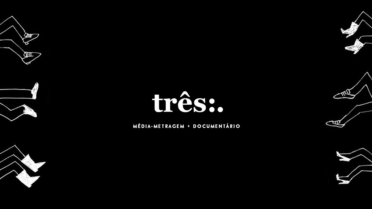 Três:. Curta-metragem + Documentário