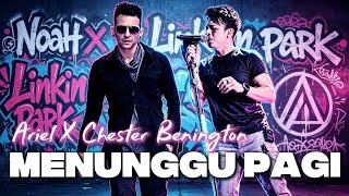 Download lagu MENUNGGU PAGI - NOAH X LINKIN PARK!_NU METAL MANTAP BRO😎🤘 mp3