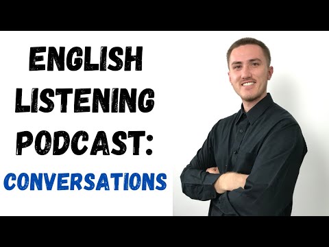 English Listening Practice Podcast - Conversation