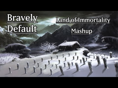 Bravely Default - Land of Immortality - Vocalized Version Mashup