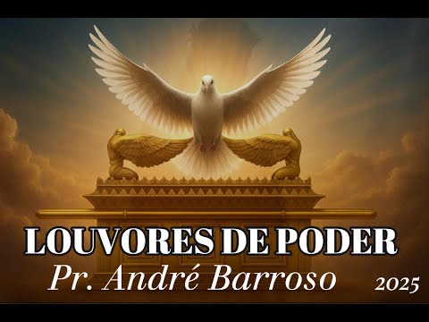 Pr. ANDRÉ BARROSO | LOUVORES DE PODER 2025🔥#louvores2025  #templodesalomão #iurd #musica #gospel