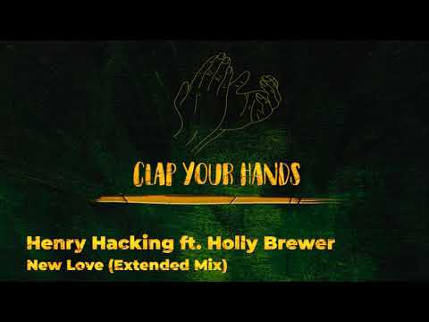 Henry Hacking ft. Holly Brewer - New Love (Extended Mix)