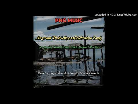 Angoram District(2021Celebration Song)Official Audio|Jnr Gembog|Gembog Band|Pondo Yakumz| Alex Yausi
