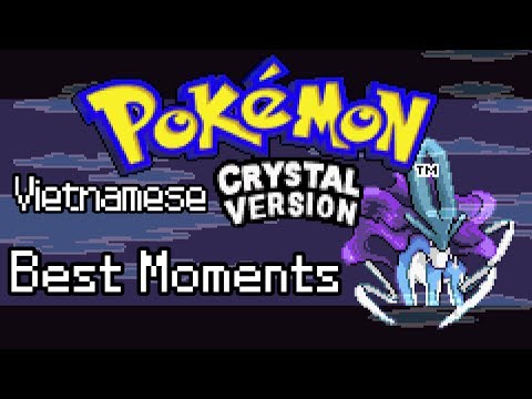 Pokemon Vietnamese Crystal (BEST MOMENTS)