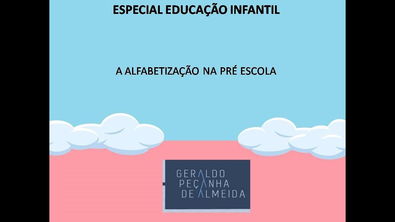 A ALFABETIZAÇÃO NA PRÉ ESCOLA