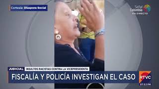 Policía busca a mujer que lanzó insultos racistas contra Francia Márquez | RTVC Noticias