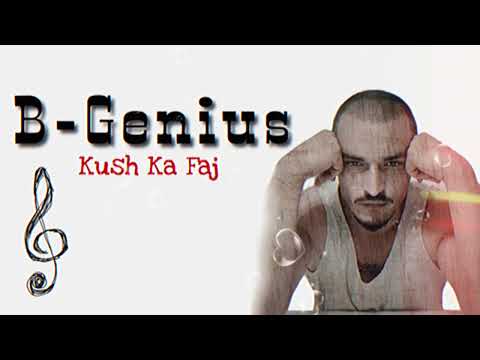 B-Genius - kush ka faj
