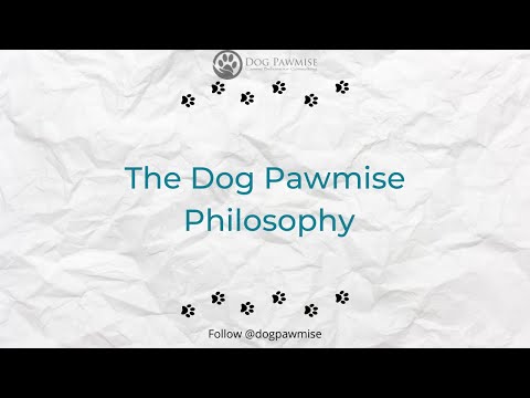 Dog Pawmise Philosophy