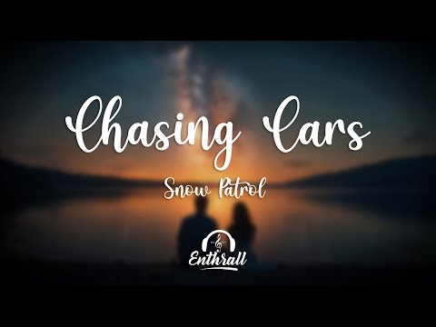 Snow Patrol - Chasing Cars (Lyrics)